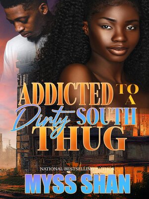 cover image of Addicted to a Dirty South Thug